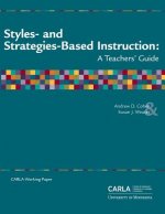 Styles- and Strategies-Based Instruction: A Teachers' Guide
