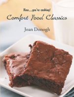 Now....you're cooking! Comfort Food Classics