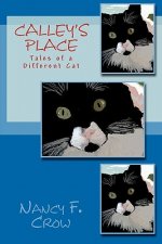 Calley's Place: Tales of a Different Cat