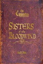 The Chronicles of Heaven's War, Book I: Sisters of the Bloodwind
