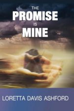 The Promise Is Mine: God's Faithfulness Through Broken Relationships
