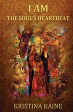 I Am the Soul's Heartbeat Volume 3: Buddha's Eightfold Path in the Gospel of St John