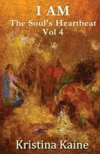 I Am the Soul's Heartbeat Volume 4: The Twelve Disciples in the Gospel of St John