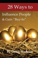 28 Ways To Influence People: & Gain 