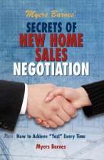 Myers Barnes' Secrets of New Home Sales Negotiation: How to Achieve 