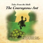 Tales from the Shell: The courageous ant