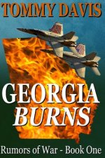 Georgia Burns: Book I of the new series 'Rumors of War'.