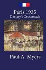 Paris 1935: Destiny's Crossroads
