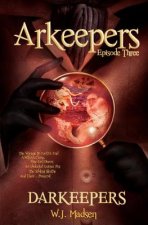 Arkeepers: Episode Three: Darkeepers