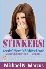 STINKERS! America's Worst Self-Published Books: Learn what not to do