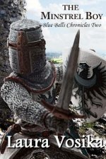 The Minstrel Boy: Book Two: The Blue Bells Chronicles
