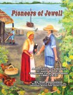 Pioneers of Jewell: A Documentary History of Lake Worth's Forgotten First Settlement (1885 - 1910)