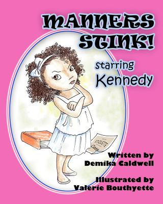 Manners Stink! Starring Kennedy