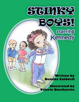 Stinky Boys: Starring Kennedy