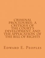Criminal Procedures: a Critique of the Court's Development, and the Application
