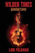 Generations: Wilder Times