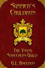 Summer's Cauldron (The Young Sorcerers Guild - Book 2)