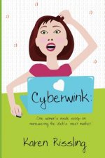 Cyberwink: One woman's inside scoop on maneuvering the Web's 