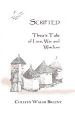 Scripted: Thea's Tale of Love, War and Wisdom