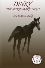 Dinky: The Nurse Mare's Foal