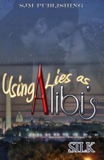 Using Lies As Alibi's