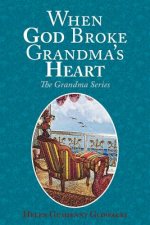 When God Broke Grandma's Heart