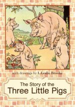 The Story of the Three Little Pigs: L. Leslie Brooke