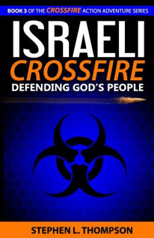 Israeli Crossfire: Defending God's People