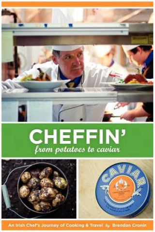 Cheffin': From Potatoes to Caviar