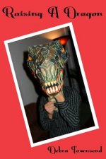 Raising A Dragon: The Art of Parenting the Child with Asperger's with a Sense of Humor