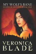 My Wolf's Bane: Shapes of Autumn, Book One