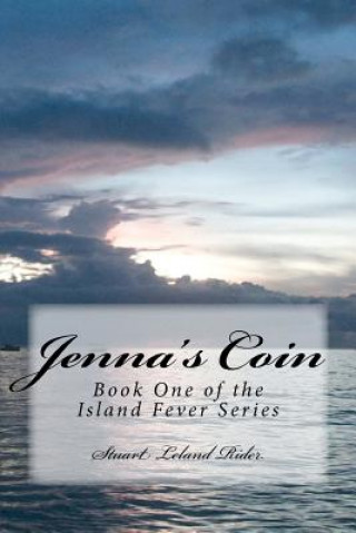 Jenna's Coin: Book One of the Island Fever series