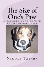 The Size of One's Paw: ...has nothing to do with the size of one's heart