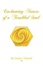 Enchanting Nature of a Troubled Soul
