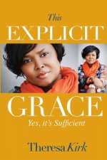 This Explicit Grace: Yes, It's Sufficient