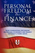 FIN 001 - Personal Freedom and Finance: Short foundational discussions on personal economics and finance for today's young adults