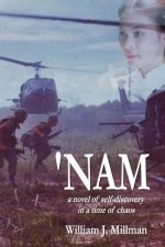 'Nam: a novel of self-discovery in a time of chaos