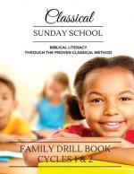 Classical Sunday School: Family Drill Book Cycles 1 & 2