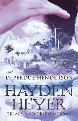 Hayden Heyer: Trials and Tribulations