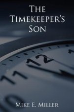 The Timekeeper's Son: The Timekeepers, Book 1