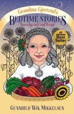 Grandma Gjertrud's Bedtime Stories: Nurturing the Child Within