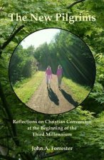 The New Pilgrims: Reflections on Christian Conversion at the Beginning of the Third Millennium