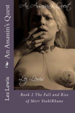 An Assassin's Quest: Book 2 The Fall and Rise of Merr StahlRhune