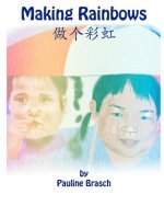 Making Rainbows: (English/Simplified Chinese)