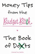 Money Tips from the Budget Bitch: The Book of Don'ts