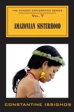 Amazonian Sisterhood: The Amazon Exploration Series: The Amazon Exploration Series