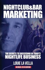 Nightclub and Bar Marketing: The Secrets to Succeeding in Today's Nightlife Business