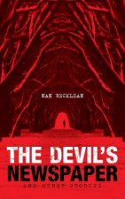 The Devil's Newspaper: And Other Stories