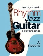 teach yourself Rhythm Jazz Guitar: a player's guide