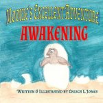 Mookies Excellent Adventure!: Awakening